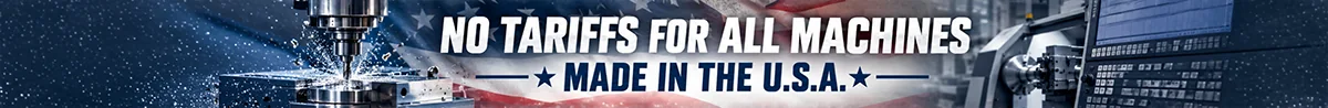 No tariffs for all machines made in the U.S.A.